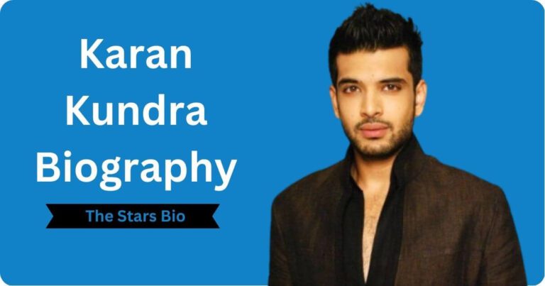 Karan Kundra Biography