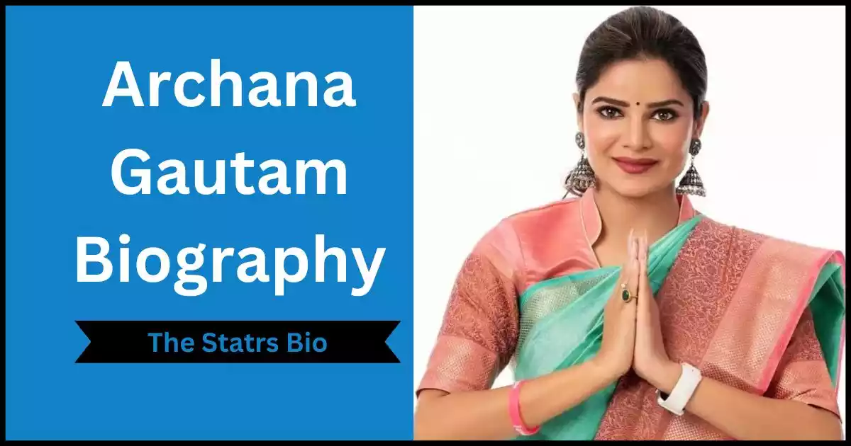 Archana Gautam Biography