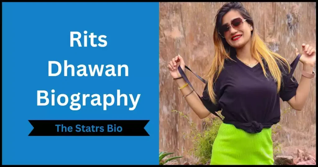 Rits Dhawan Biography
