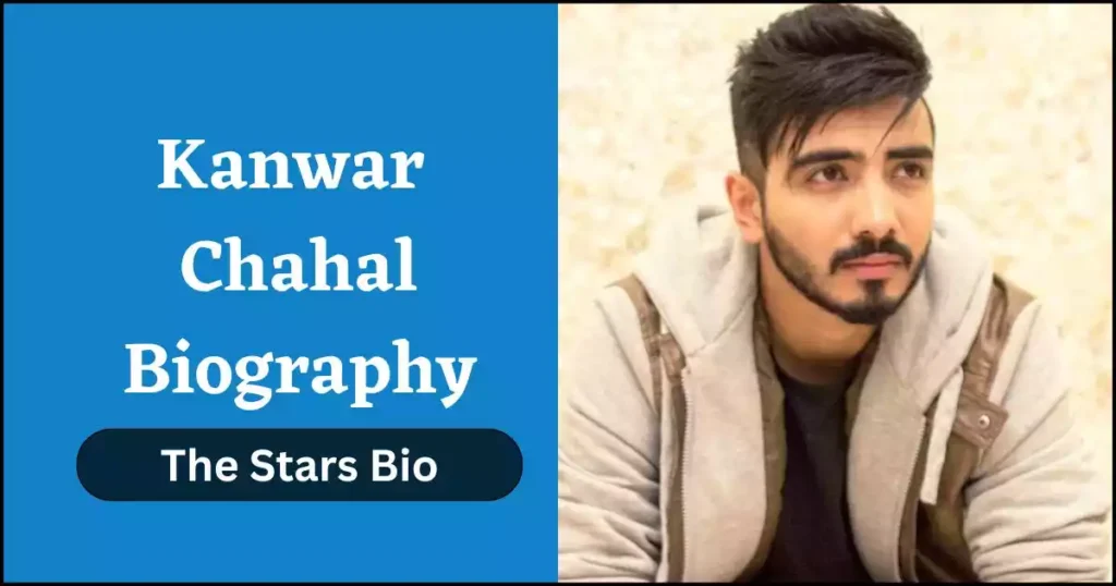 Kanwar Chahal Biography