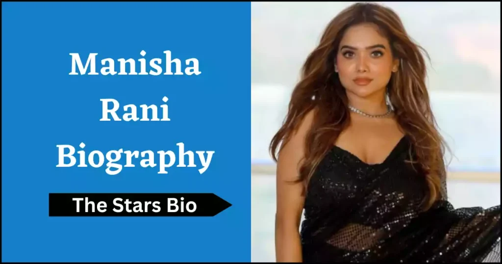 Manisha Rani Biography
