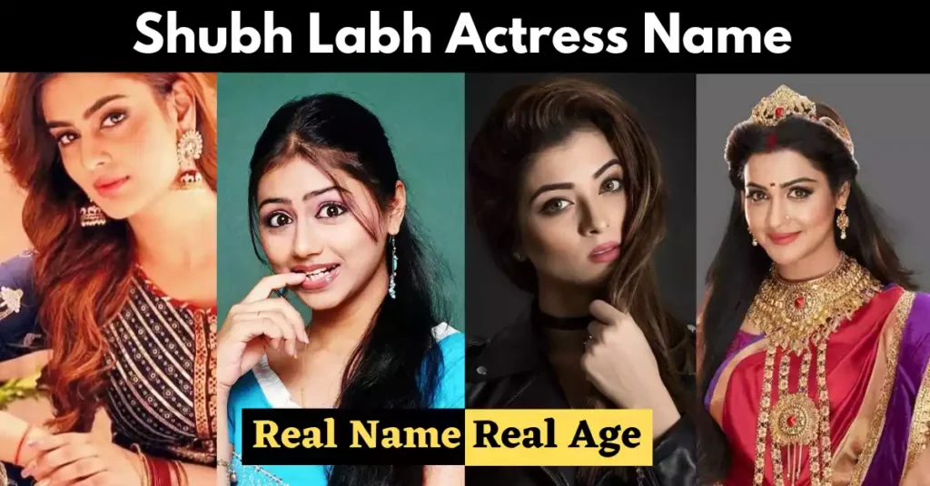 Shubh Labh Actress Name