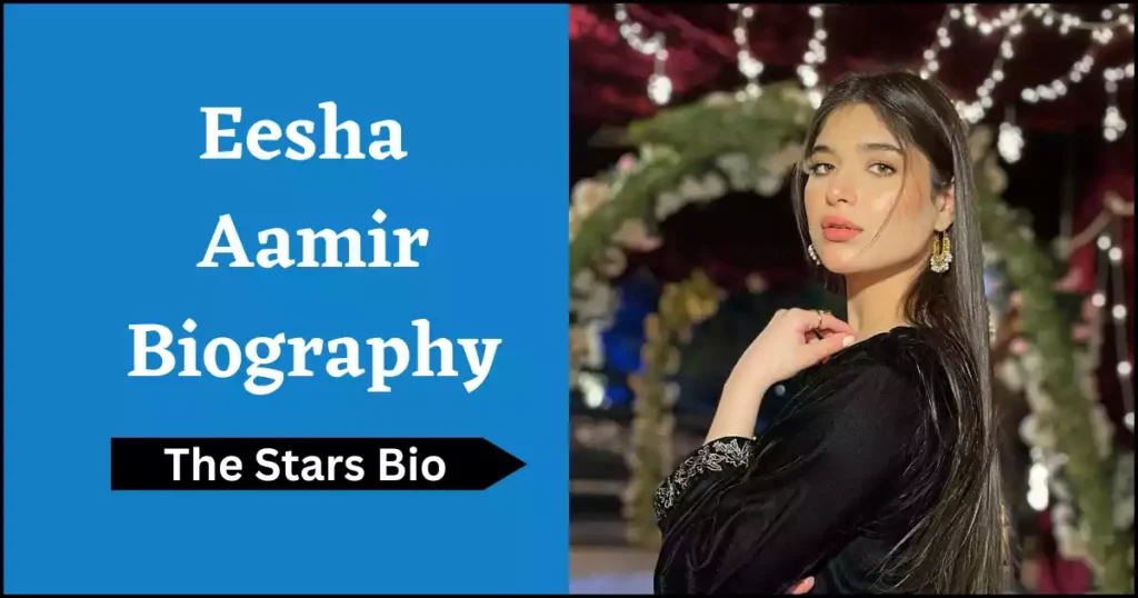 Eesha Aamir Biography