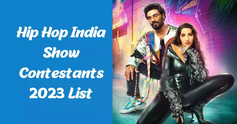 Hip Hop India Show Contestants 2023 List