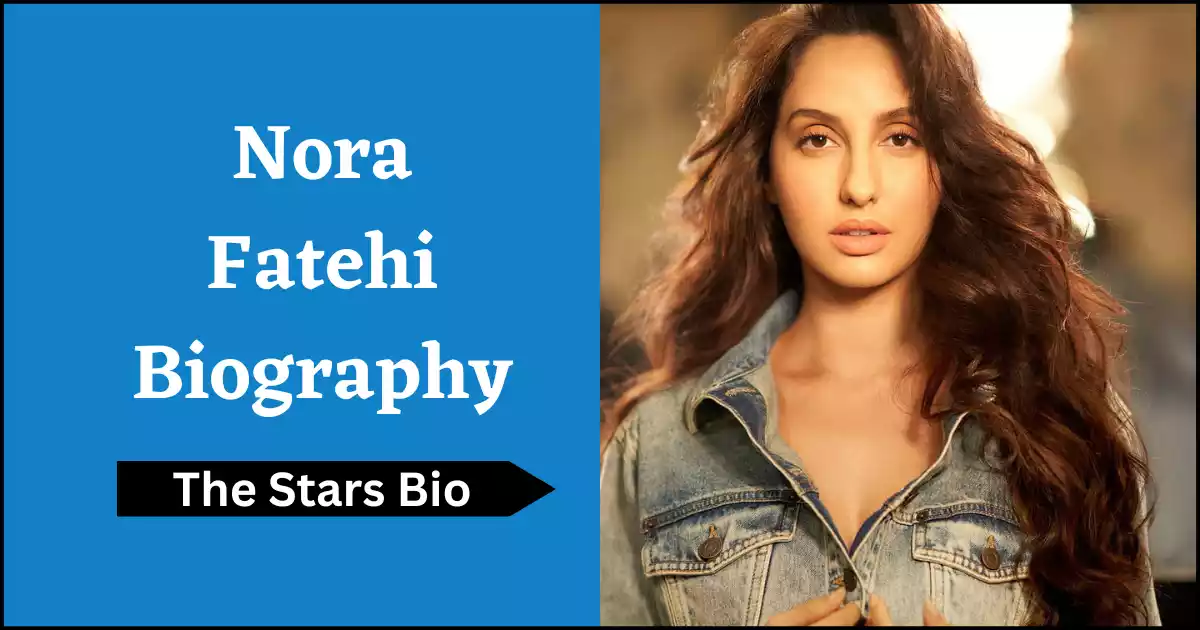 Nora Fatehi Biography