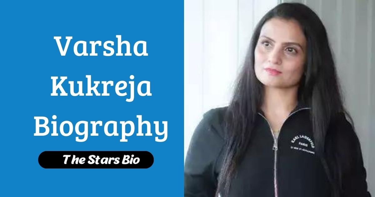 Varsha Kukreja Biography